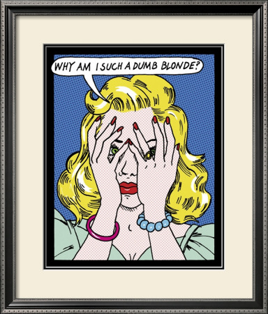 Why Am I Such A Dumb Blonde by Tee Buzz Pricing Limited Edition Print image