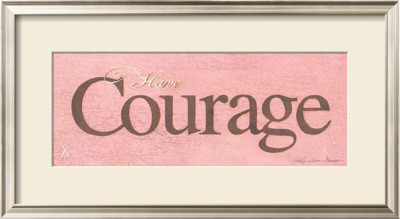 Have Courage by Stephanie Marrott Pricing Limited Edition Print image