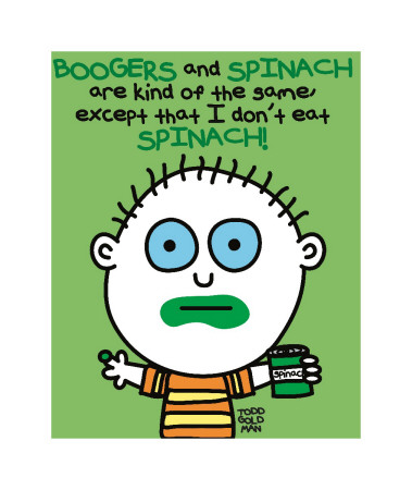 Boogers And Spinach by Todd Goldman Pricing Limited Edition Print image