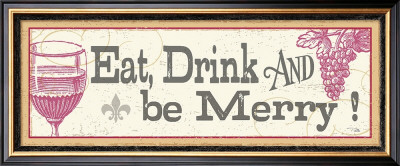 Eat, Drink And Be Merry by Pela Pricing Limited Edition Print image