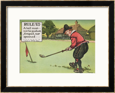 Rule Vi: A Ball Must Not Be Pushed, Scraped Nor Spooned, From Rules Of Golf, Published Circa 1905 by Charles Crombie Pricing Limited Edition Print image