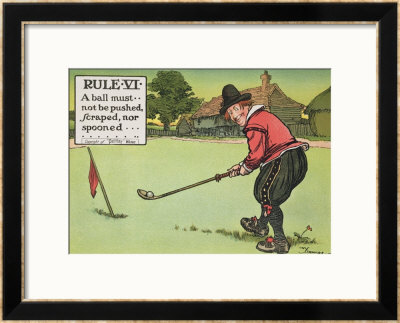 Rule Vi: A Ball Must Not Be Pushed, Scraped Nor Spooned, From Rules Of Golf, Published Circa 1905 by Charles Crombie Pricing Limited Edition Print image