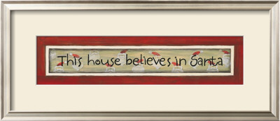 This House Believes In Santa by Karen Tribett Pricing Limited Edition Print image