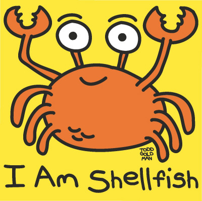 I Am Shellfish by Todd Goldman Pricing Limited Edition Print image