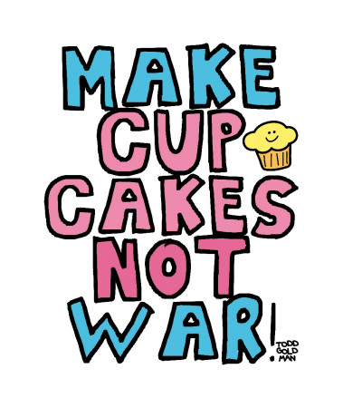 Make Cupcakes Not War by Todd Goldman Pricing Limited Edition Print image
