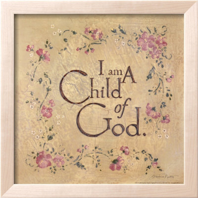 I Am A Child Of God by Stephanie Marrott Pricing Limited Edition Print image