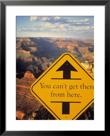 Sign That Reads: You Can't Get There From Here by Carol & Mike Werner Pricing Limited Edition Print image