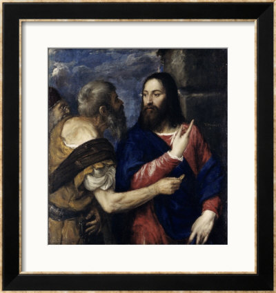 The Tribute Money, 1560-1568 by Titian (Tiziano Vecelli) Pricing Limited Edition Print image