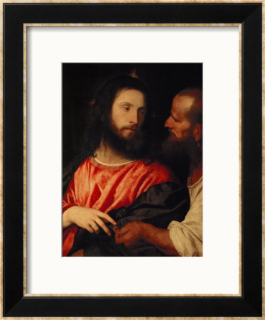 The Tribute Money: Christ And The Pharisee Give Unto Caesar by Titian (Tiziano Vecelli) Pricing Limited Edition Print image
