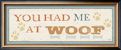 You Had Me At Woof by Pela Pricing Limited Edition Print image