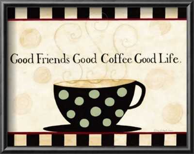 Good Friends, Good Coffee, Good Life by Dan Dipaolo Pricing Limited Edition Print image