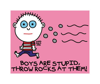 Boys Are Stupid by Todd Goldman Pricing Limited Edition Print image