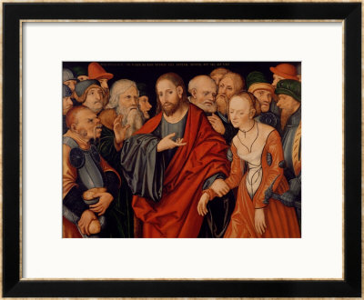 Christ And The Woman Taken In Adultery by Lucas Cranach The Elder Pricing Limited Edition Print image