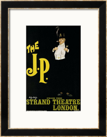 Reproduction Of A Poster Advertising The J.P. At The Strand Theatre, London, 1898 by Dudley Hardy Pricing Limited Edition Print image