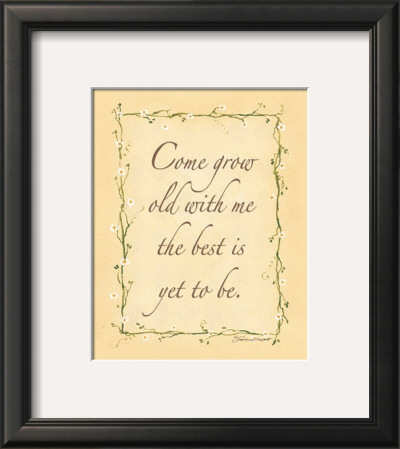 Come Grow Old With Me by Stephanie Marrott Pricing Limited Edition Print image