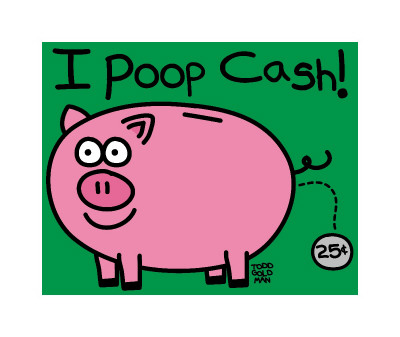 I Poop Cash by Todd Goldman Pricing Limited Edition Print image