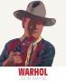 Cowboys & Indians: John Wayne 201/250, 1986 by Andy Warhol Limited Edition Print