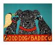 Good Dog/Bad Dog by Stephen Huneck Limited Edition Pricing Art Print