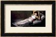 The Clothed Maja, Circa 1800 by Francisco De Goya Limited Edition Pricing Art Print