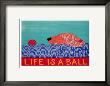 Life Is A Ball Retriever by Stephen Huneck Limited Edition Pricing Art Print