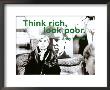 Think Rich, Look Poor by Billy Name Limited Edition Pricing Art Print