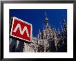 Metro Sign And Il Duomo, Milan, Italy by Dallas Stribley Limited Edition Print
