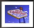 Drive Carefully Sign, Las Vegas, Nevada, Usa by Gavin Hellier Limited Edition Print