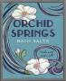 Orchid Springs by Louise Max Limited Edition Print