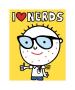 I Love Nerds by Todd Goldman Limited Edition Print