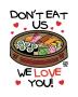 Don't Eat Us Sushi by Todd Goldman Limited Edition Pricing Art Print