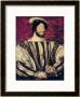 Portrait Of Francois I, King Of France, Ca.1530 by Jean Clouet The Younger Limited Edition Print