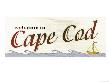 New England Signs: Cape Cod by Cynthia Rodgers Limited Edition Pricing Art Print