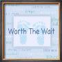 Words To Live By, Worth The Wait by Marilu Windvand Limited Edition Pricing Art Print