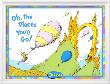 Oh, The Places You'll Go! by Dr. Seuss (Theodore Geisel) Limited Edition Print