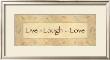 Live, Laugh, Love by Bell Limited Edition Pricing Art Print