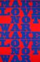 Make Love Not War by Robert Indiana Limited Edition Pricing Art Print