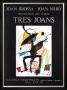 Tres Joans 1978 by Joan Mirã³ Limited Edition Print
