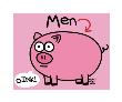 Men Are Pigs by Todd Goldman Limited Edition Print