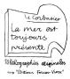 La Mer Est Toujours Presente by Le Corbusier Limited Edition Print