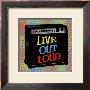 Live Out Loud by Louise Carey Limited Edition Pricing Art Print