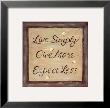 Live Simply- Give More- Expect Less by Karen Tribett Limited Edition Pricing Art Print