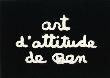 Art Dattitude De Ben - Portfolio De 9 Estampes by Ben Vautier Limited Edition Pricing Art Print