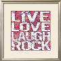Live Love Laugh Rock by Louise Carey Limited Edition Pricing Art Print