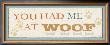 You Had Me At Woof by Pela Limited Edition Print