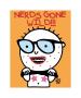 Nerds Gone Wild by Todd Goldman Limited Edition Print