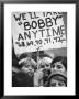 Girls Holding Up Sign For Robert F. Kennedy During Campaign by Bill Eppridge Limited Edition Pricing Art Print