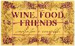 Wine, Food, Friends by Michael Letzig Limited Edition Print